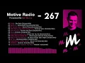 Motive Radio Episode 267 - Presented by Ben Morris