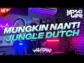 DJ DAN MUNGKIN BILA NANTI JUNGLE DUTCH BOOTLEG 2022 [NDOO LIFE]