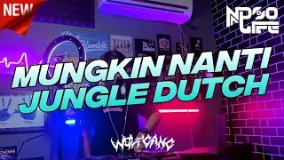 Download DJ DAN MUNGKIN BILA NANTI JUNGLE DUTCH BOOTLEG 2022 [NDOO LIFE] MP3