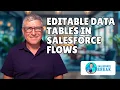 Editable Data Tables in Salesforce Flows - Finally Here