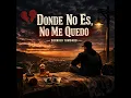 donde no es,no me quedo