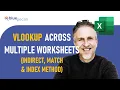 How to VLOOKUP Across Multiple Worksheets Using VLOOKUP INDIRECT MATCH INDEX