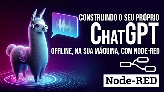 🔴ChatGPT offline na sua máquina, com Node-RED e Ollama, de graça, sem programação. LLM fácil!