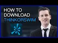 How to Download Thinkorswim Step-by-Step Tutorial for Beginners