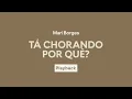 Mari Borges - Tá Chorando Por Quê? | Playback com Letra