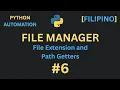 Python Automation - FILE MANAGER File Extension and Path Getter Program Filipino