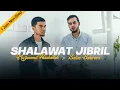 Download Lagu SHALAWAT JIBRIL - Muzammil Hasballah x Salim Bahanan (1 Jam Non-Stop)