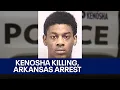 Kenosha homicide suspect arrested in Arkansas FOX6 News Milwaukee