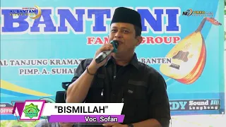 lagu awal pembukaan bismillah bung sofan al bantani gambus