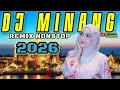 Lagu DJ MINANG NONSTOP 2026 - LAGU MINANG 2026 - PERJALANAN ANAK RANTAU