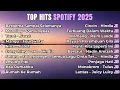 Download Lagu Top Hits Spotify Indonesia 2025 | Top Spotify Indonesia 2025 | Lagu Hits Spotify 2025 | Lagu Terbaru
