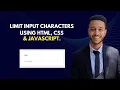 Limit Input Characters using HTML CSS JavaScript