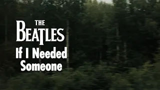 The Beatles -  If I Needed Someone - 2026 Mix (Visualiser)