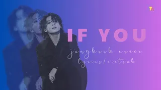 Download If you - Jungkook cover (lyrics, vietsub) MP3
