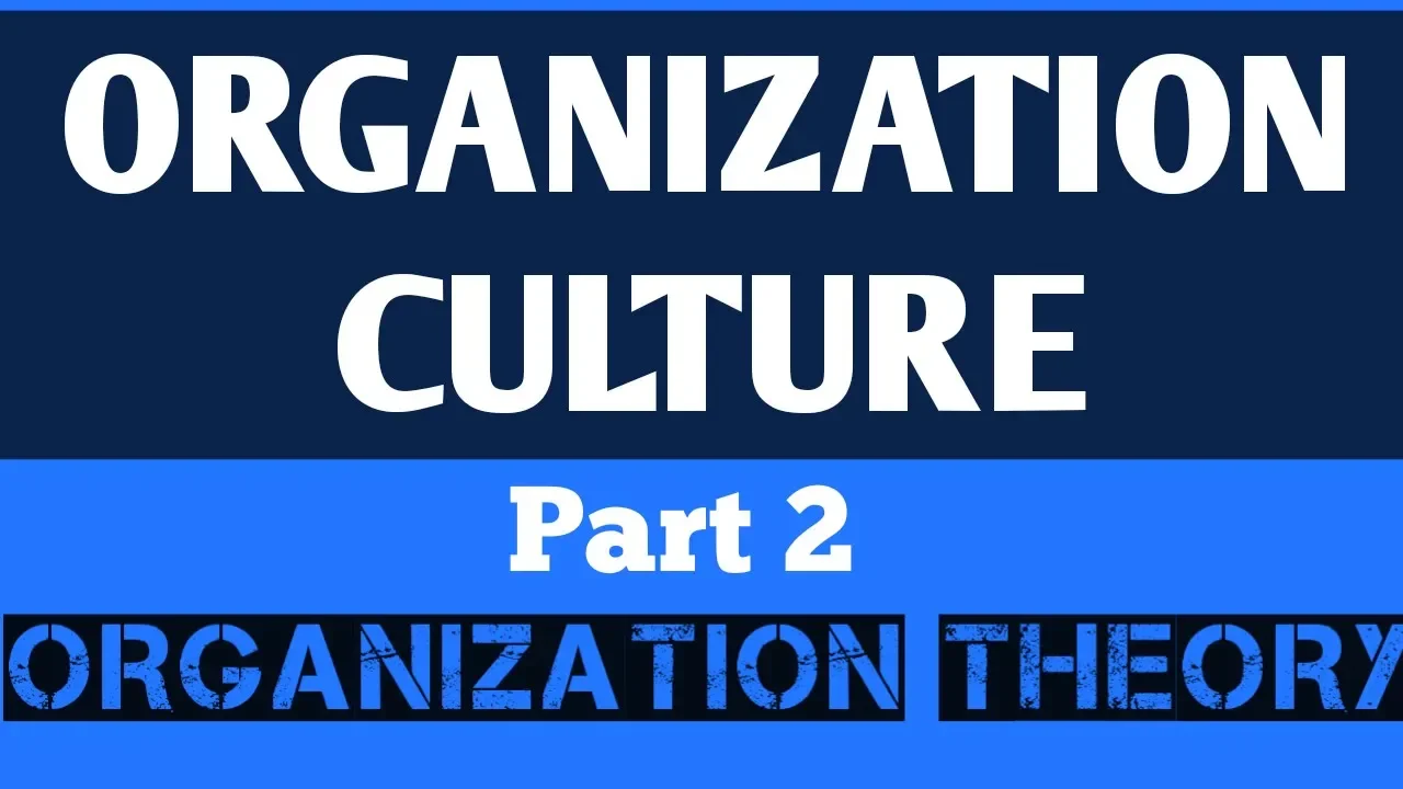 Organization Culture ll Organization Theory