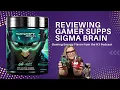 Gamers Get Your Supps H3 Podcast Sigma Brain review
