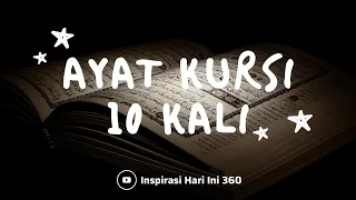 Download Bacaan Ayat Kursi Pengantar Tidur 10 KALI 10 MENIT TANPA IKLAN dengan hitungan MP3