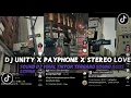 Download Lagu DJ UNITY X PAYPHONE X STEREO LOVE X MELODY HURUNG SOUND VIRAL TIKTOK