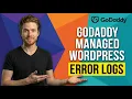 Fix GoDaddy Managed WordPress Error Logs Easy Step-By-Step Guide