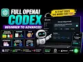 Full OpenAI Codex Tutorial Beginner to Advanced