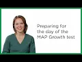 How to prepare for MAP Growth A teacher s guide to the day of the test