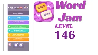 Word Jam Level 146 Walkthrough Step-by-Step Guide Go Answer