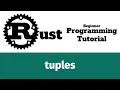 Rust Programming Tutorial - compound data types tuples