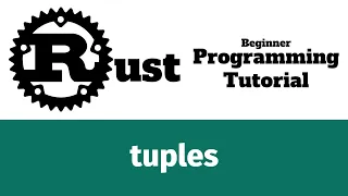 Rust Programming Tutorial - compound data types tuples