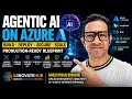 Building Production Agentic AI on Azure Not a POC Enterprise AI Blueprint