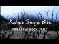 Download Lagu KABUT SENJA BIRU (SURABAYA ROCK BAND)