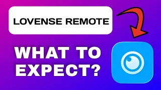 Lovense Remote App Breakdown - What to Expect