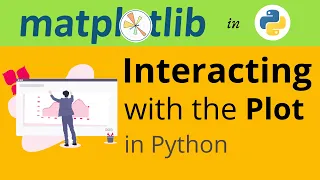 Interacting with the plot in Python Matplotlib magic function Matplotlib tutorial 2021