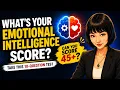 What s your Emotional Intelligence Score Can you score higher than 45