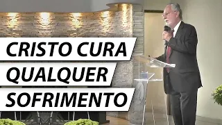 CRISTO CURA QUALQUER SOFRIMENTO - Dr. Cesar Vasconcellos Psiquiatra