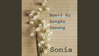 Download Benci Kusangka Sayang MP3