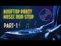 rooftop party nonstop part-1 #bollywoodsongs #djluffy