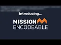 Mission Encodeable trailer What you ll make