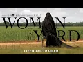 Download Lagu The Woman In The Yard | Official Trailer