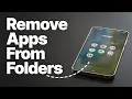 Android How to Remove Apps From Folders