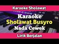 Download Lagu Karaoke - Sholawat Busyro Nada Cewek Lirik Berjalan | Karaoke Sholawat