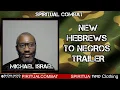 NEW HEBREWS TO NEGROS TRAILER