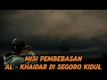 Download Lagu SEGORO KIDUL BERULAH !!! MISI PEMBEBASAN AL - KHAIDAR DARI BUKIT TURSINA !!!