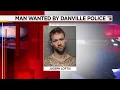 Man wanted by Danville Virginia police