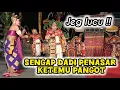 Lagu Jeg lucu Sengap dadi penasar ketemu pangot ,calonarang banjar wani kerambitan 