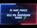 Download Lagu DJ BABY FAMILY X BILA DIA MENYUKAIKU REMIX VIRAL TIKTOK 2021