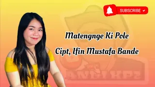 Download MATENGNGE Ki POLE - WHYA SAFITRI (LIRIK), andi kp2 MP3