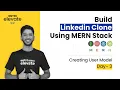 Build a Linkedin Clone using MERN Stack Creating User Model MERN Stack Project