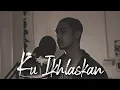 Download Lagu Ku Ikhlaskan - Dato' Seri Vida (Cover By Rizal Rasid)