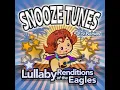 Peaceful Easy Feeling - Snooze Tunes (For Babies)