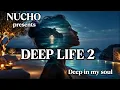 Deep House 2026 - House Music  - Club Grooves - live dj set - Deep Life 2 - deep in my soul by Nucho